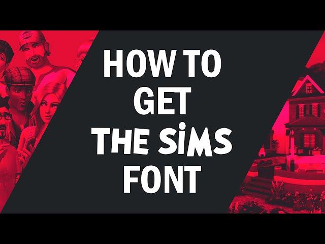 How To Get The Sims Font (How To Download And Install The Sims Font)