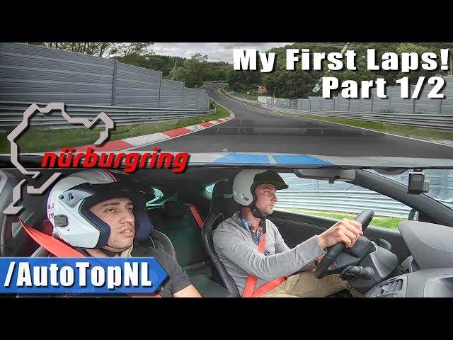 NURBURGRING | MY FIRST LAPS | Part 1 | RENAULT MEGANE RS by AutoTopNL