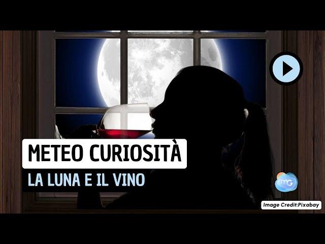 Meteo Curiosità: la Luna e il vino