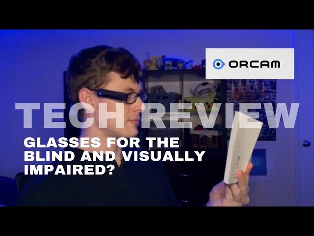 Wearable Smart Camera for the Blind? An Orcam My Eye Review