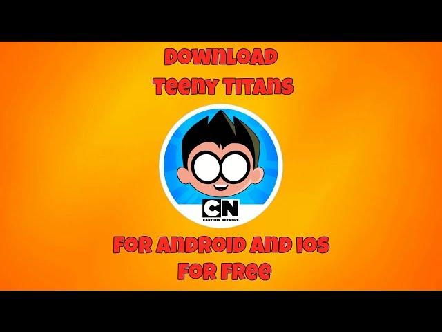 How to Download Teeny Titans On Android