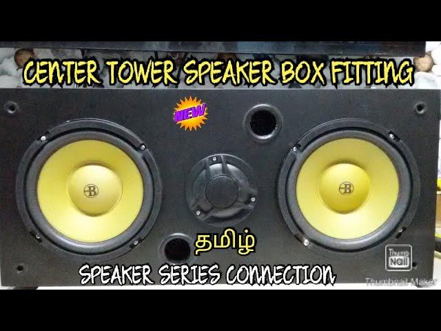 SPEAKERS SERIES CONNECT  CENTER TOWER SPEAKER BOX FITTING