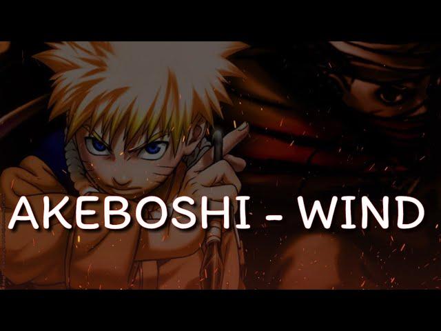 Akeboshi - Wind (Ending Naruto) [Lyrics]