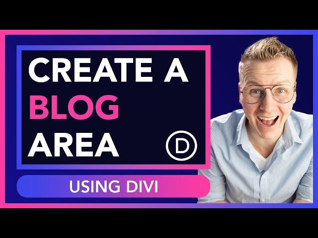 Create A Blog Area Using Your Divi Theme