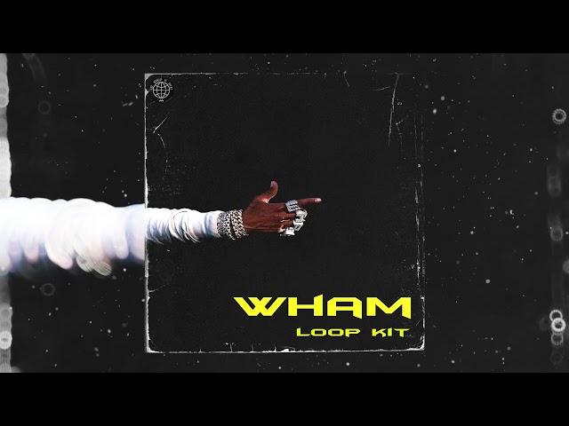 [FREE] Lil Baby Loop Kit - "WHAM" (Lil Baby, Lil Durk, Hunxho, Noodah05, Etc)