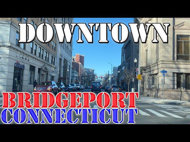 Bridgeport - Connecticut - 4K Downtown Drive