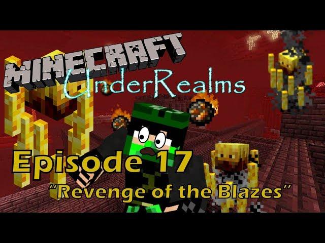 UnderRealms S05E17 - Revenge of the Blazes