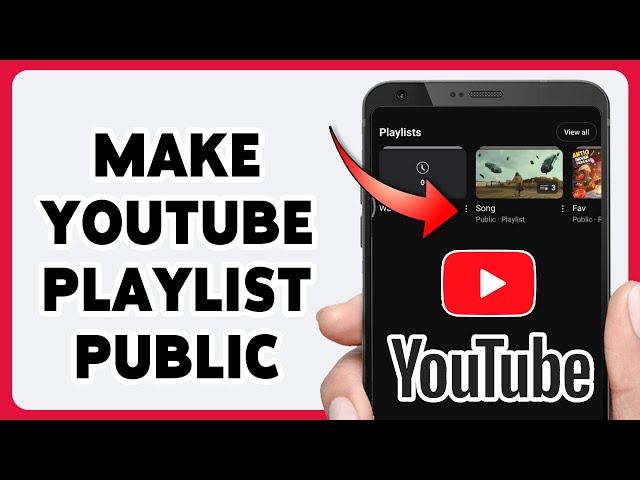 How To Make YouTube Playlist Public 2024 | Make Playlist Public On YouTube