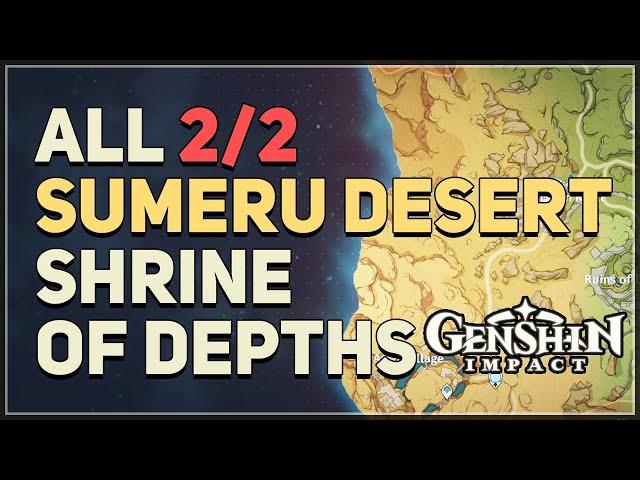 All Sumeru Desert Shrine Of Depths Genshin Impact