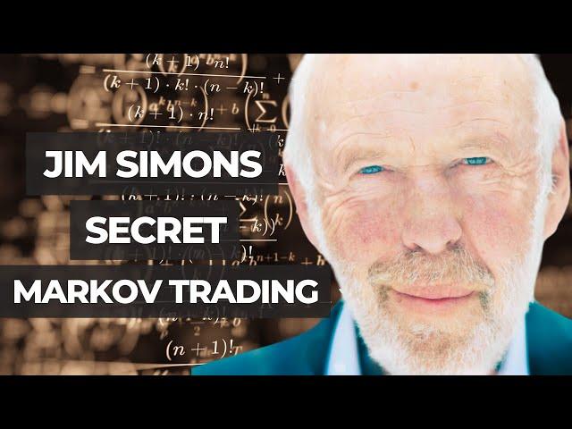 Jim Simons Trading Secrets 1.1 MARKOV Process