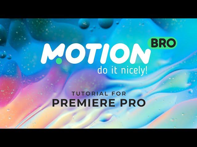 Motion Bro - How to use in Premiere Pro