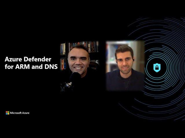 Azure Defender for ARM and DNS | Azure Security Center in the Field #13