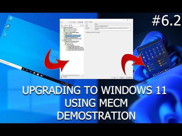 Upgrading To Windows 11 Using SCCM/MECM (ONE-CLICK!) - #6.2