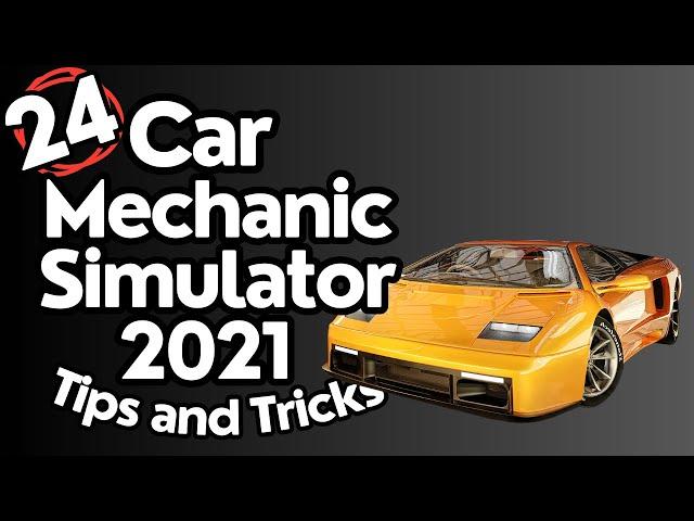 24 Car Mechanic Simulator 2021 Tips and Tricks (No Hacks, Mods or Exploits)