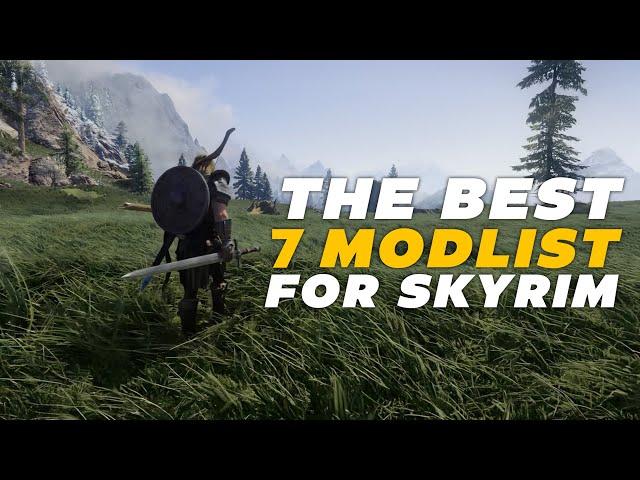 Best 7 Modlist for Skyrim! Compare 7 MAJOR MOD PACKS!