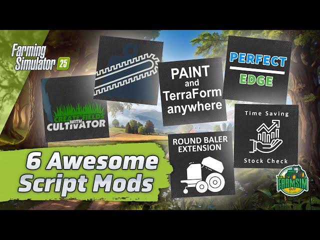 6 Super Useful Script Mods for Farming Simulator 25