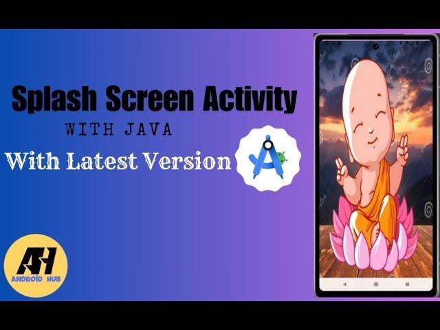 "Create a Splash Screen in Android Studio | Java Tutorial (Latest Version)"