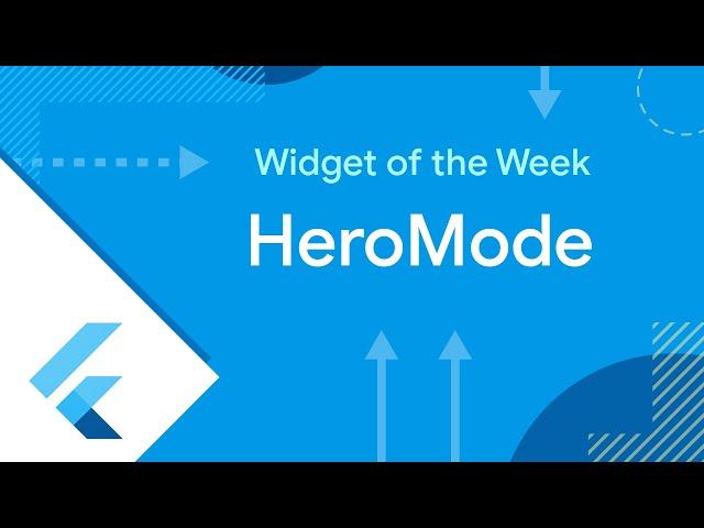 HeroMode (Flutter Widget of the Week)