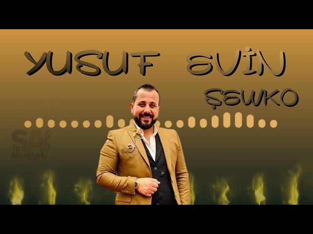 YUSUF EVİN - ŞEWKO  Bilûr 2022