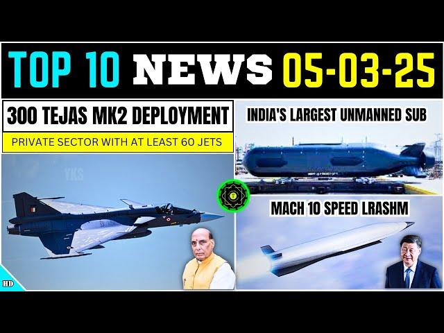 Top Defence Updates | 300 Tejas MK2 Deployment | LRASHM Mach 10 | India’s Largest Unmanned Submarine