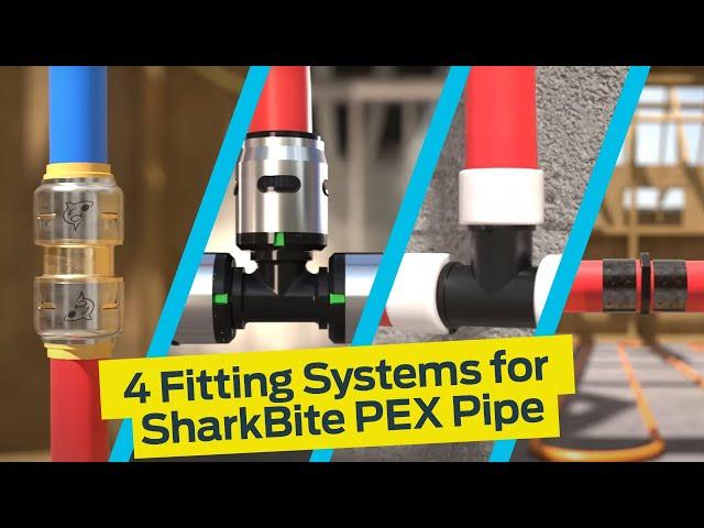 4 Fitting Systems for SharkBite PEX Pipe