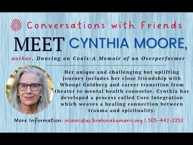 Meet Cynthia Moore - author Dancing on Coals : A Memoir of an overperformer