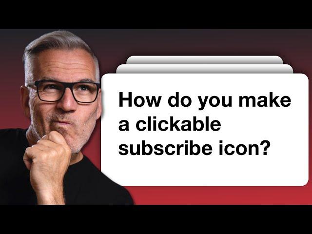 How To Add A Clickable Subscribe Button To YouTube Videos