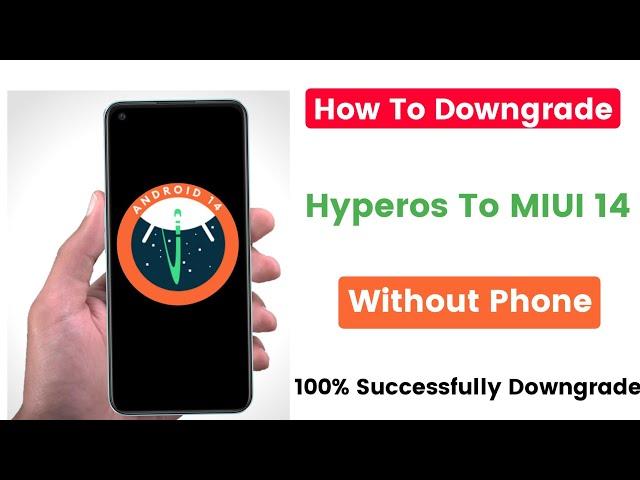 how to downgrade hyperos to miui 14 | downgrade hyperos to miui 14 without pc