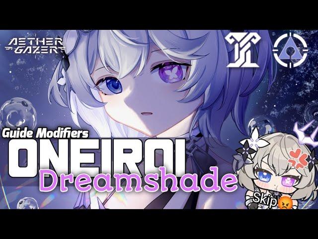 Panduan Modifers Oneiroi : Dreamshade [Aether Gazer ID]