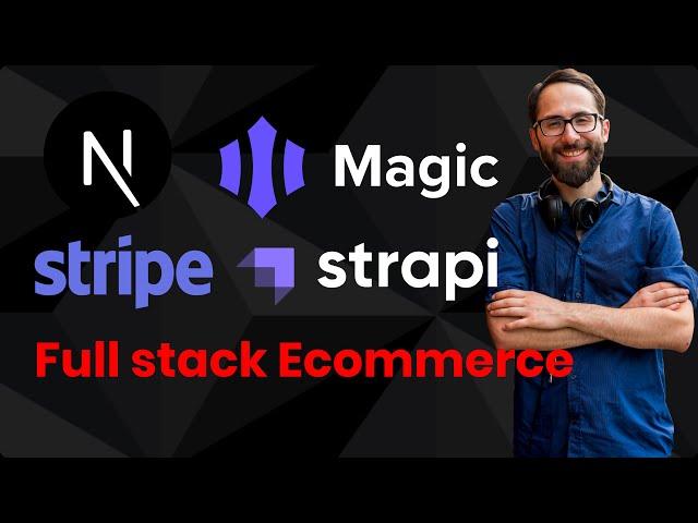 Build a FullStack Ecommerce with Nextjs, Strapi, Magic and Stripe