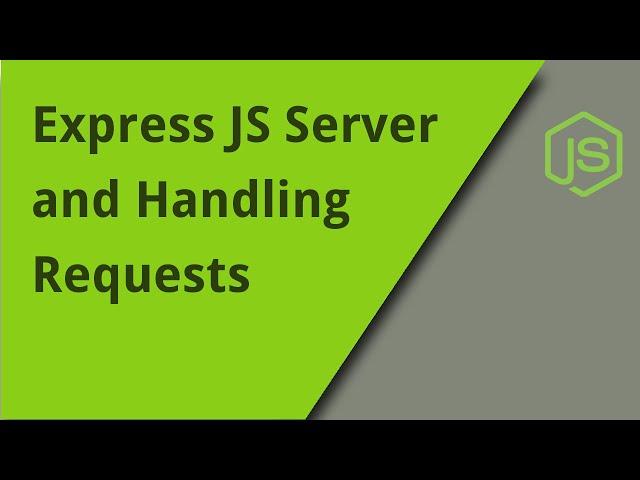 Handling HTTP Requests with Express JS