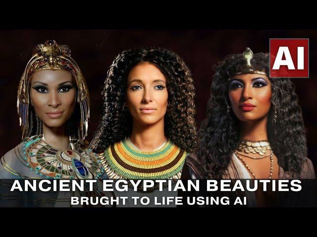 Ancient Egyptian Beauties Brught to Life Using AI