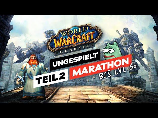 WoW CLASSIC MARATHON (TAG 2) • TEIL 2