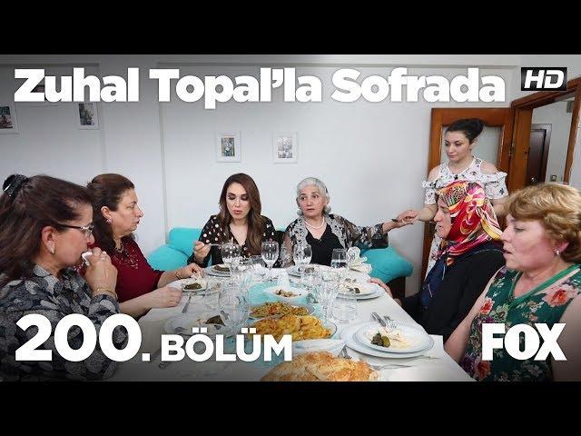 Zuhal Topal’la Sofrada 200. Bölüm