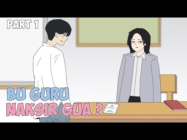 BU GURU NAKSIR GUA ? PART 1 - Drama Animasi Sekolah