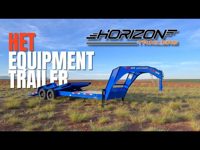 HET Equipment Trailer | Quick Look | Horizon Trailers