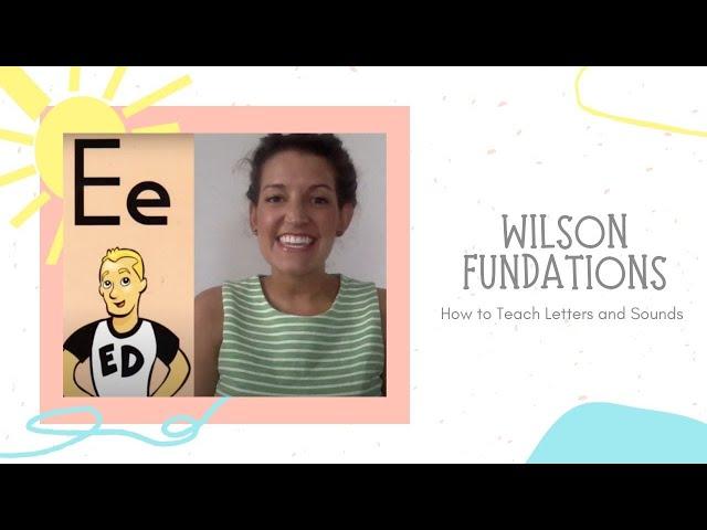 Wilson Fundations: How to Teach Letters and Sounds