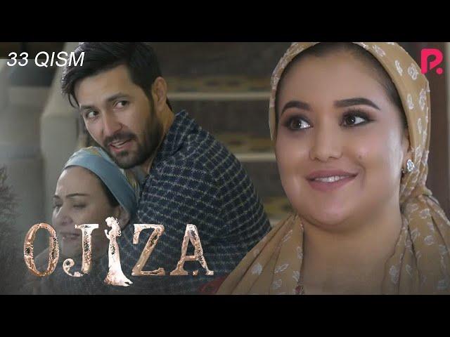 Ojiza (o'zbek serial) | Ожиза (узбек сериал) 33-qism