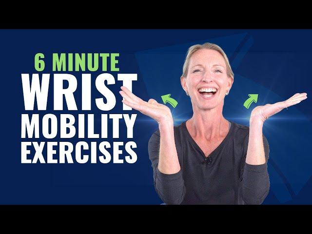 Wrist Mobility Follow Along Routine: 6 Simple Wrist Exercises for Pain Relief