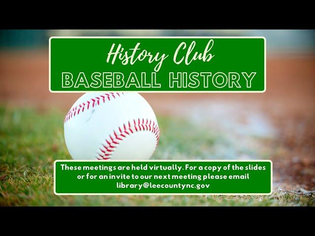 "Baseball History" LCL History Club March 2021