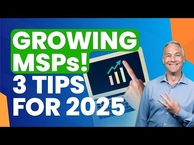 You need to do these 3 things to grow your MSP in 2025