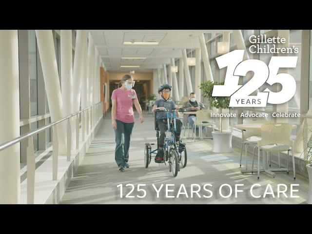 Gillette Children's | 125 Years of Advocacy, Innovation and Expert Care | Extended Version