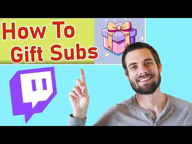 How To Gift Subs On Twitch (EASY Guide!)