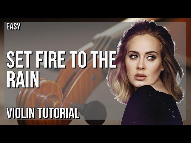 How to play Set Fire To The Rain by Adele on Violin (Tutorial)