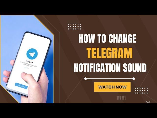 How to Change Telegram Notification Sound Android