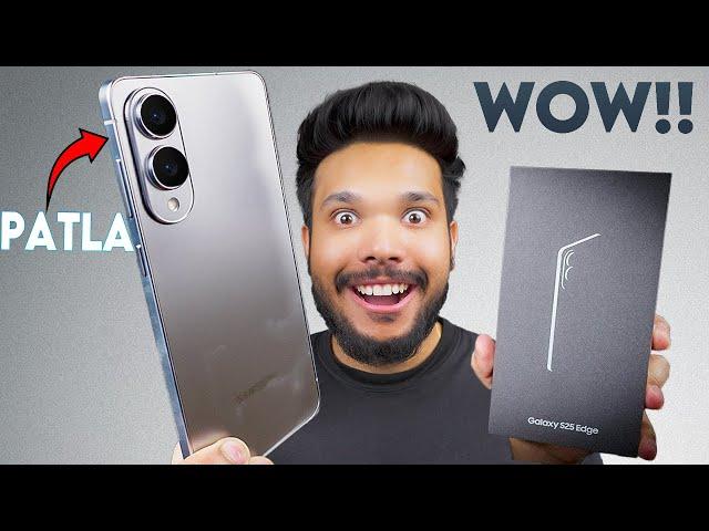 Samsung Galaxy S25 Edge Unboxing - Yeh Kya Bawaal Hai !!