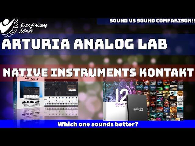 Arturia Analog Lab vs Native Instruments Kontakt: Sound vs Sound Comparison!