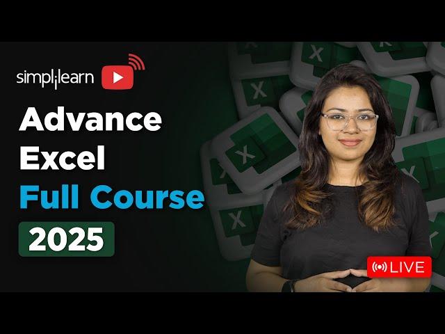 Advanced Excel Full Course 2025 | Advanced Excel Tutorial | Advanced Excel Training | Simplilearn