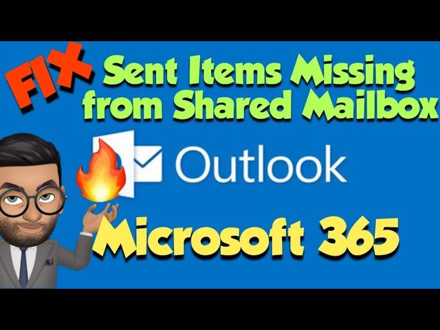 Fix Emails Sent from Shared Mailbox Missing Issue in Office 365