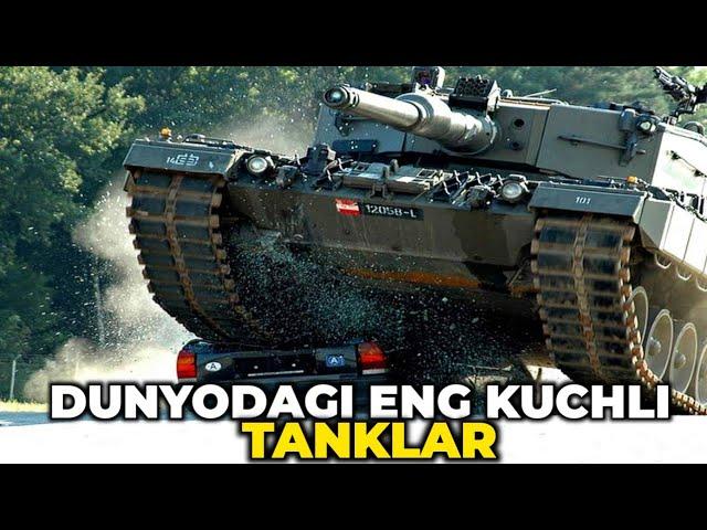 DUNYODAGI ENG KUCHLI TANKLAR